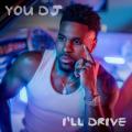 Canción You DJ, I'll Drive