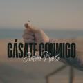 Canción Cásate conmigo