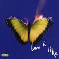 Canción Love Is Like (ft. Lil Wayne)