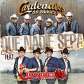Que Nadie Sepa (ft. Los Carnales de Nuevo León)