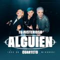 Canción TU MISTERIOSO ALGUIEN (CUARTETO) (ft. Miranda!)