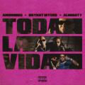 Toda La Vida (ft.  Anonimus, Almighty)