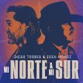 Canción Mi Norte y Mi Sur (ft. Eden Muñoz)