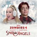 Canción Snow Angels (From ”ZOMBIES 4: Dawn of the Vampires”)
