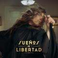 Canción Sueños De Libertad