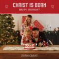 Canción Christ Is Born (Happy Birthday)