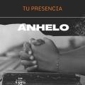 Canción Anhelo tu presencia