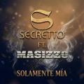 Canción Solamente Mia (ft. Masizzo)