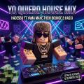 Yo Quiero House Mix (ft. Yama Make Them Bounce, HASSI)