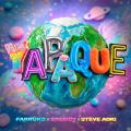 YAPAQUE (ft. Greeicy, Steve Aoki)