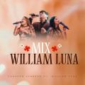 Canción Mix William Luna (ft. William Luna)