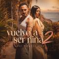 Canción VUELVO A SER NIÑA 2 (ft. Paula Díez)