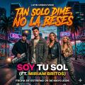 Tan Solo Dime, No la Beses (ft. Miriam Britos)