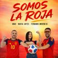 SOMOS LA ROJA (ft. María Artés, Fernando Moreno)