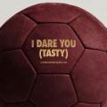 I DARE YOU (TASTY)