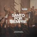 Santo Por Siempre (ft. Miel San Marcos)