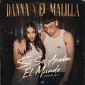 Canción SI SE ACABA EL MUNDO (ft. El Malilla)