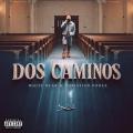 Dos Caminos (ft. Christian Ponce)