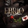 Ebrio de Amor