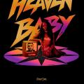 Canción Heaven Baby (ft. ZAYN)