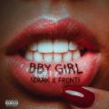 BBY GIRL (ft. Fronti)