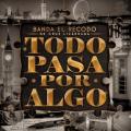 Canción Todo Pasa Por Algo