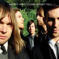 Won't Go Home Without You Won't Go Home Without You de Maroon 5