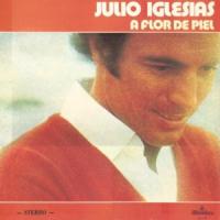 Canción 'A flor de piel' interpretada por Julio Iglesias Canción 'A flor de piel' interpretada por Julio Iglesias