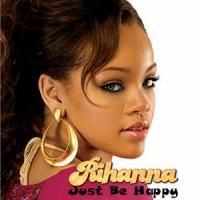Just Be Happy Just Be Happy de Rihanna