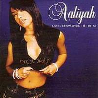 Canción 'Don't know what to tell ya' interpretada por Aaliyah Canción 'Don't know what to tell ya' interpretada por Aaliyah
