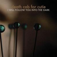 I Will Follow You Into The Dark I Will Follow You Into The Dark de Death Cab For Cutie