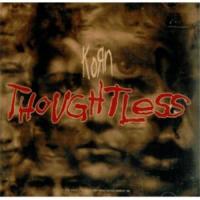 Canción 'Thoughtless' interpretada por Korn Canción 'Thoughtless' interpretada por Korn