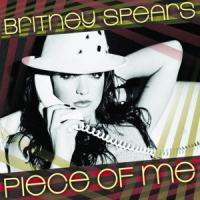 'Piece Of Me' de Britney Spears Piece Of Me - Britney Spears