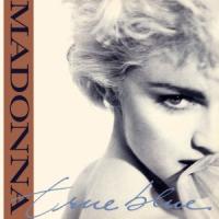 Canción 'True Blue' interpretada por Madonna Canción 'True Blue' interpretada por Madonna