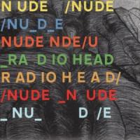 'Nude' de Radiohead Nude - Radiohead