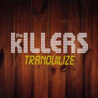 Tranquilize Tranquilize de The Killers