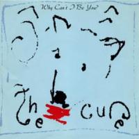 Why can´t I be you? Why can´t I be you? de The Cure