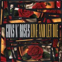 Live And Let Die Live And Let Die de Guns N' Roses