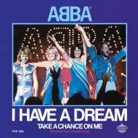 I HAVE A DREAM, letra y canción de Abba I HAVE A DREAM letra ABBA