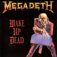 Wake Up Dead Wake Up Dead de Megadeth