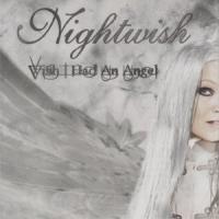 Wish I Had An Angel Wish I Had An Angel de Nightwish