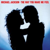 THE WAY YOU MAKE ME FEEL, letra y canción de Michael Jackson THE WAY YOU MAKE ME FEEL letra MICHAEL JACKSON