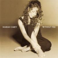 Canción 'Without You' interpretada por Mariah Carey Canción 'Without You' interpretada por Mariah Carey