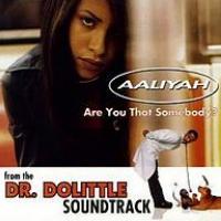 Canción 'Are You That Somebody?' interpretada por Aaliyah Canción 'Are You That Somebody?' interpretada por Aaliyah
