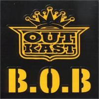 B.O.B. (BOMB OVER BAGDAD), letra y canción de Outkast B.O.B. (BOMB OVER BAGDAD) letra OUTKAST