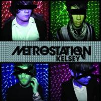 KELSEY, letra y canción de Metro Station KELSEY letra METRO STATION