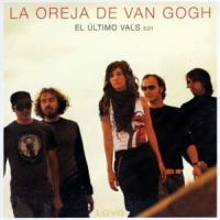EL ÚLTIMO VALS, letra y canción de La Oreja De Van Gogh EL ÚLTIMO VALS letra LA OREJA DE VAN GOGH
