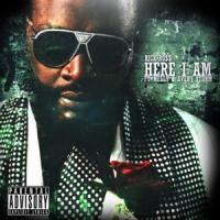 Canción 'Here I Am' interpretada por Rick Ross Canción 'Here I Am' interpretada por Rick Ross