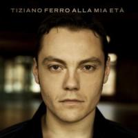 'Alla Mia Età' de Tiziano Ferro Alla Mia Età - Tiziano Ferro