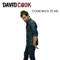 Canción 'Come Back To Me' interpretada por David Cook Canción 'Come Back To Me' interpretada por David Cook